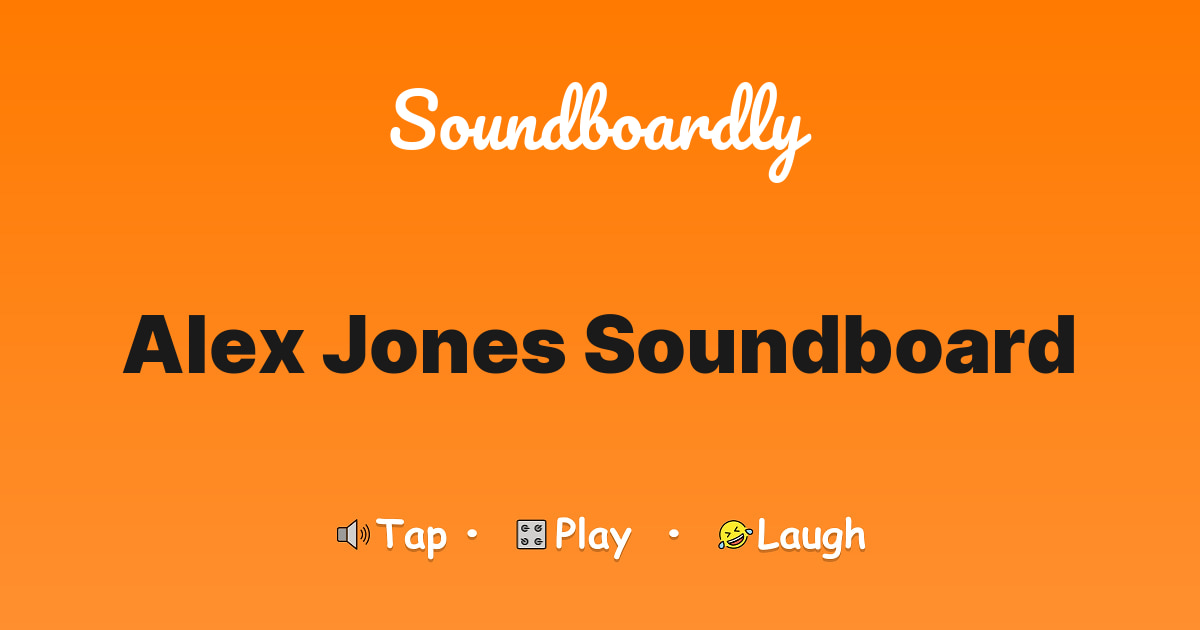 Alex Jones Soundboard