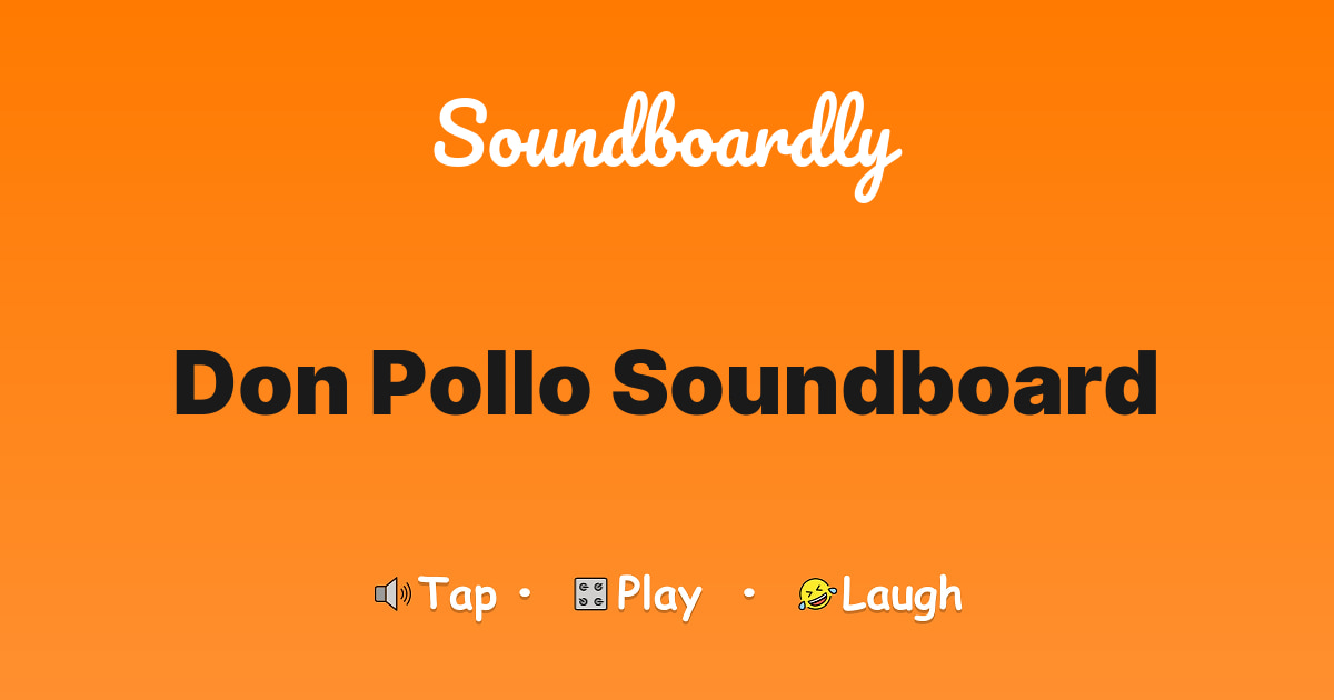 Don Pollo Soundboard