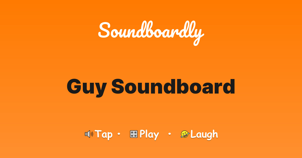 Guy Soundboard
