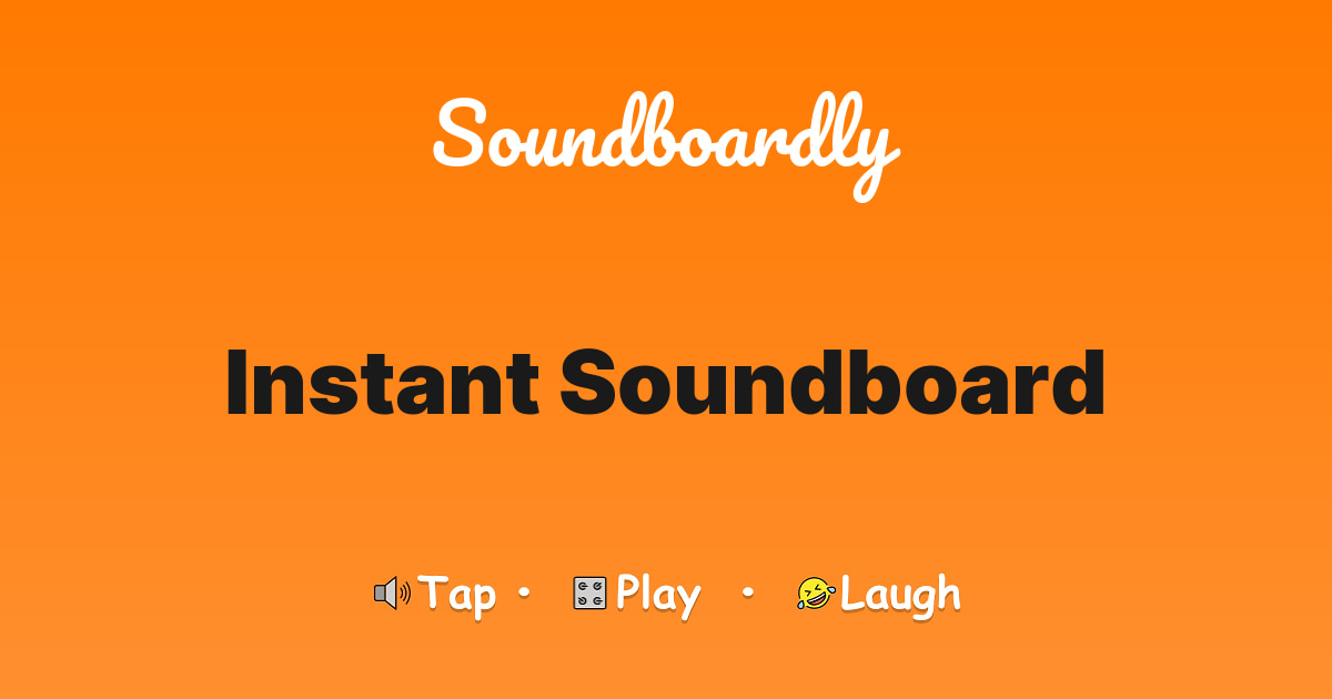 Instant Soundboard