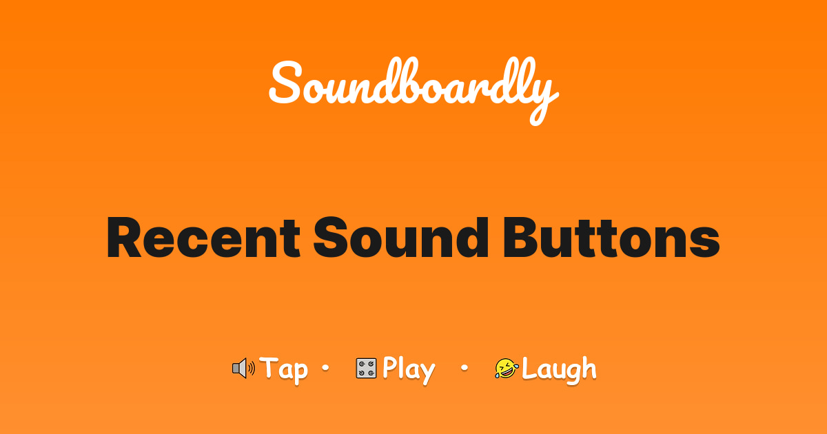 Recent Sound Buttons