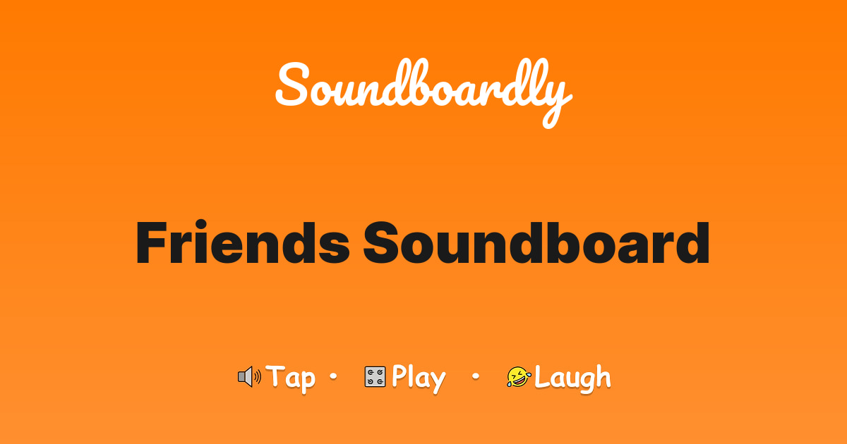 Friends Soundboard